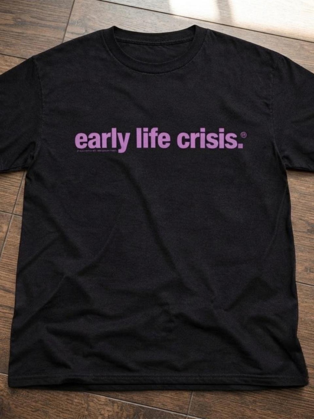 Gildan Black Tee with Purple "early life crisis." Chest Print
